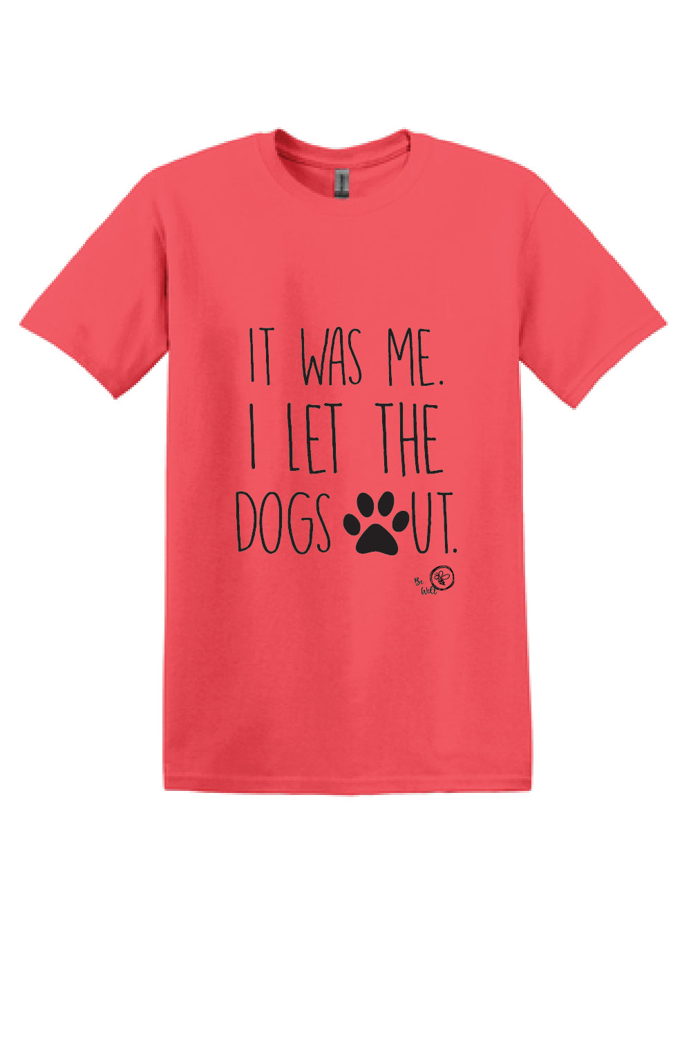 Adult Short Sleeve T-Shirt - Who let the dogs out