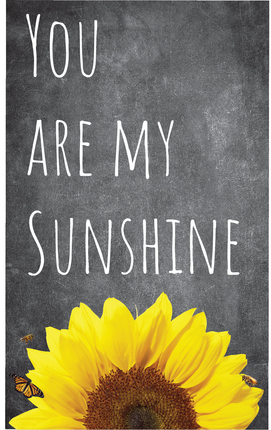 You Are My Sunshine Sunflower