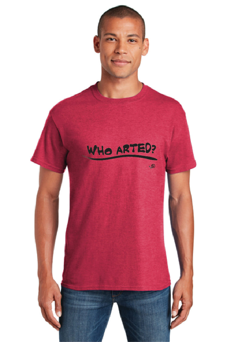 Adult Short Sleeve T-Shirt - Who Arted?